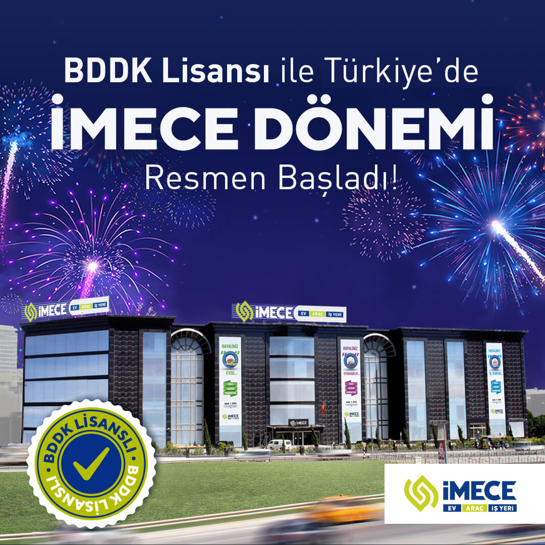 BDDK Lisansı ile Türkiye’de İMECE Dönemi Resmen Başladı!
